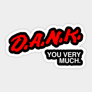 Dank You Very Much T-Shirt Sticker